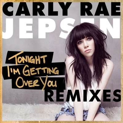 Carly Rae Jepsen - Tonight I'm Getting Over You 앨범 커버