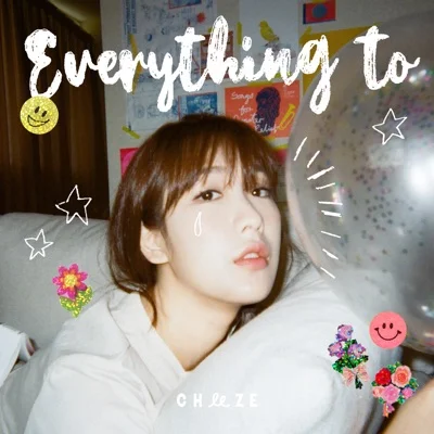 CHEEZE - Everything to 앨범 커버