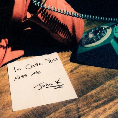 John K - in case you miss me 앨범 커버