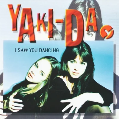 Yaki-Da - I saw you dancing 앨범 커버