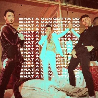 Jonas Brothers - What A Man Gotta Do 앨범 커버