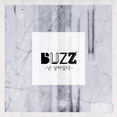버즈(Buzz) - 넌 살아 있다 앨범 커버