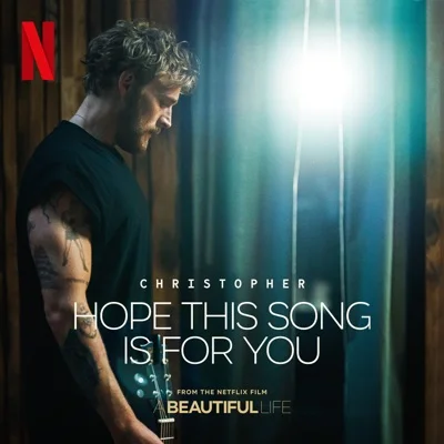 Christopher - Hope This Song Is For You(From the Netflix Film ‘A Beautiful Life’) 앨범 커버