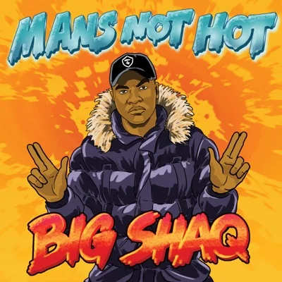 Big Shaq - Man's Not Hot 앨범 커버