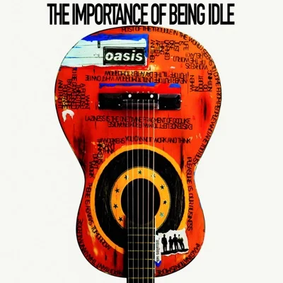 Oasis - The Importance Of Being Idle 앨범 커버