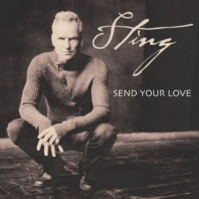 Sting(Feat.Vicente Amigo) - Send your love 앨범 커버