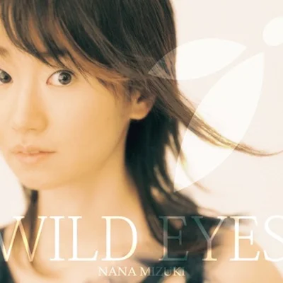 미즈키 나나 - WILD EYES(바질리스크 ~코우가 닌법첩~ ED) 앨범 커버
