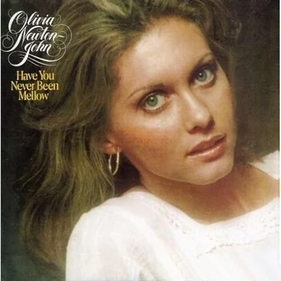 Olivia Newton John - Have You Never Been Mellow? 앨범 커버