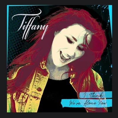 Tiffany - I Think We're Alone Now 앨범 커버
