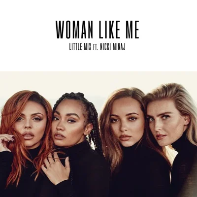Little Mix(Feat.Nicki Minaj) - Woman Like Me 앨범 커버