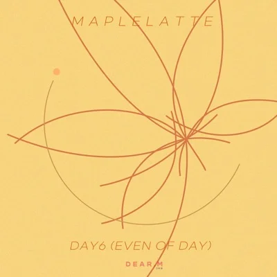 DAY6(Even of Day) - 메이플 라떼 (드라마"디어엠") 앨범 커버