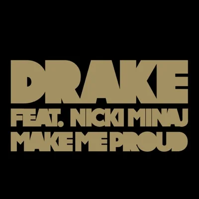 Drake(Feat.Nicki Minaj) - Make Me Proud 앨범 커버