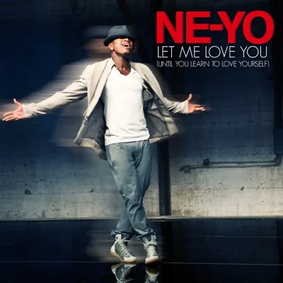 Ne-Yo - Let Me Love You (Until You Learn To Love Yourself) 앨범 커버