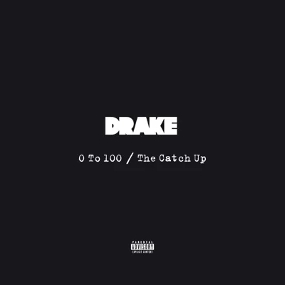 Drake - 0 To 100 / The Catch Up 앨범 커버
