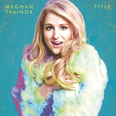 Meghan Trainor - Lips Are Movin' 앨범 커버