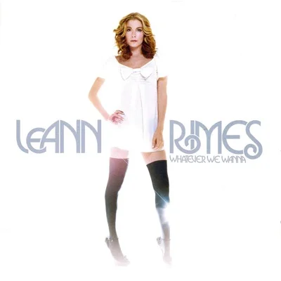LeAnn Rimes - Whatever We Wanna 앨범 커버
