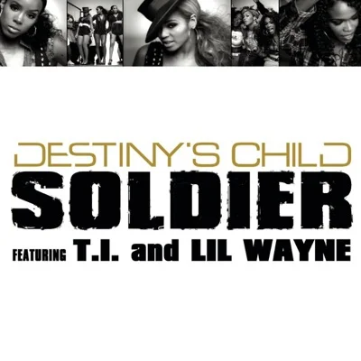 Destiny's Child - Soldier (Feat.T.I.,Lil Wayne) 앨범 커버