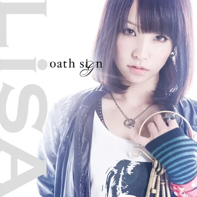 리사 - oath sign ("페이트/제로" OP) 앨범 커버