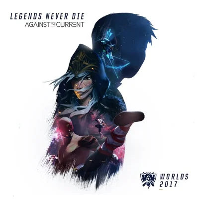 Legends Never Die(League of Legends)