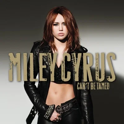Miley Cyrus - Can't Be Tamed 앨범 커버