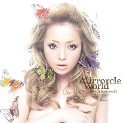하마사키 아유미 - Mirrorcle World 앨범 커버
