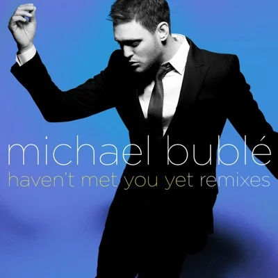 Michael Buble - Haven't Met You Yet 앨범 커버
