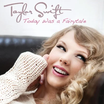 Taylor Swift - Today Was A Fairy Tale 앨범 커버