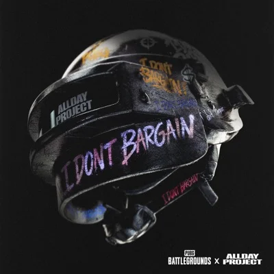 ALLDAY PROJECT - I DON'T BARGAIN(ALLDAY PROJECT x PUBG:BATTLEGROUNDS) 앨범 커버