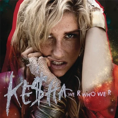 Kesha - We R Who We R 앨범 커버