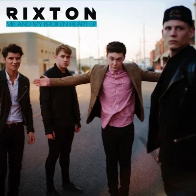 Rixton - Me And My Broken Heart 앨범 커버